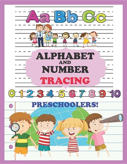 Alphabet and Number Tracing: Letter and Number Tracing Practice Book for Preschoolers, Kindergarten, ABC Kids, First Number Counting and Tracing, 8 (Paperback)