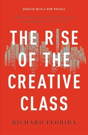 The Rise of the Creative Class (Paperback)