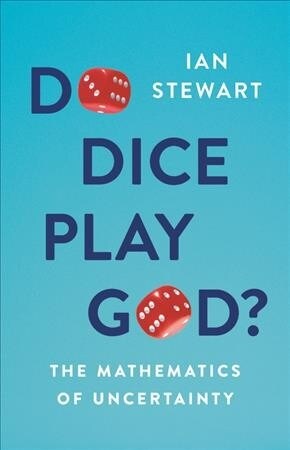 Do Dice Play God?: The Mathematics of Uncertainty (Hardcover)