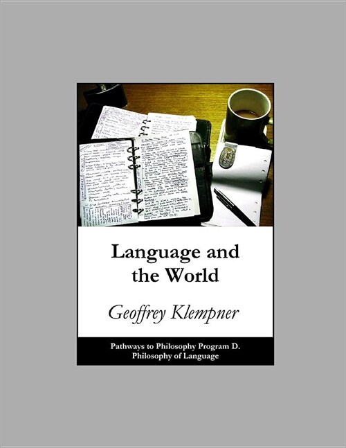 Language and the World: Pathways Program D. Philosophy of Language (Paperback)