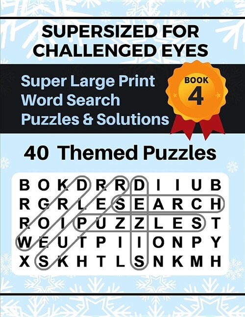 Supersized for Challenged Eyes, Book 4: Super Large Print Word Search Puzzles (Paperback)