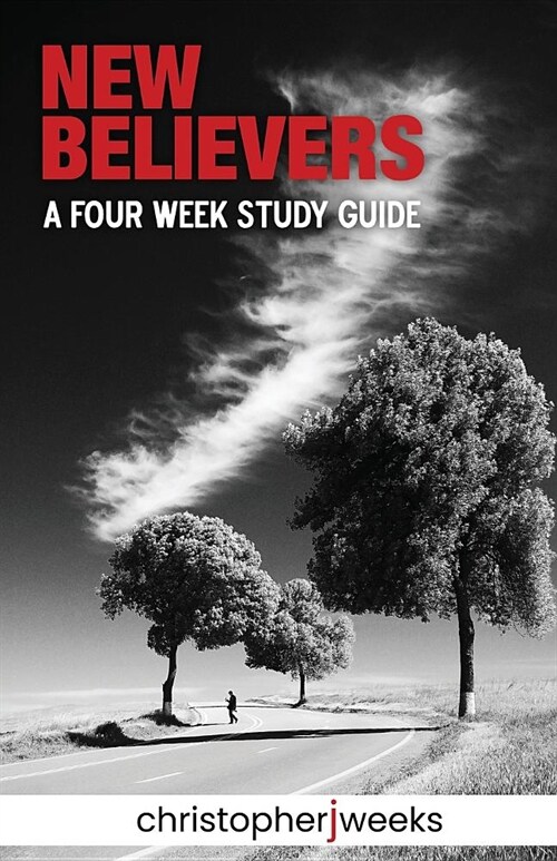 New Believers: A Four-Week Study Guide (Paperback)