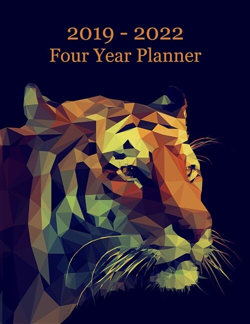2019 - 2022 Four Year Planner: Tiger Cover - Includes Major U.S. Holidays and Sporting Events (Paperback)