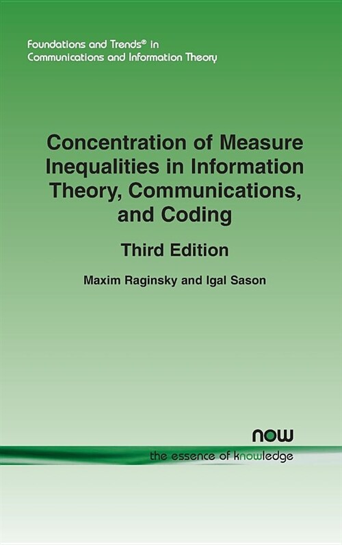 Concentration of Measure Inequalities in Information Theory, Communications, and Coding: Third Edition (Hardcover, 2)