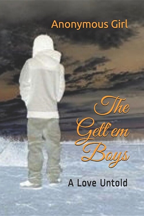 The Gettem Boys: A Love Untold (Paperback)