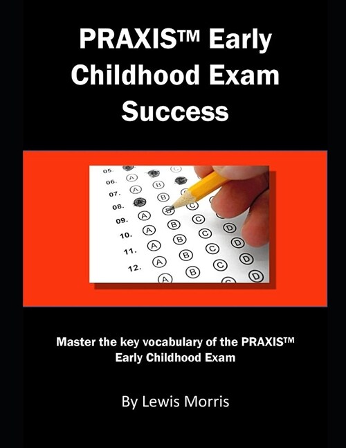 Praxis Early Childhood Exam Success: Master the Key Vocabulary of the Praxis Early Childhood Exam (Paperback)