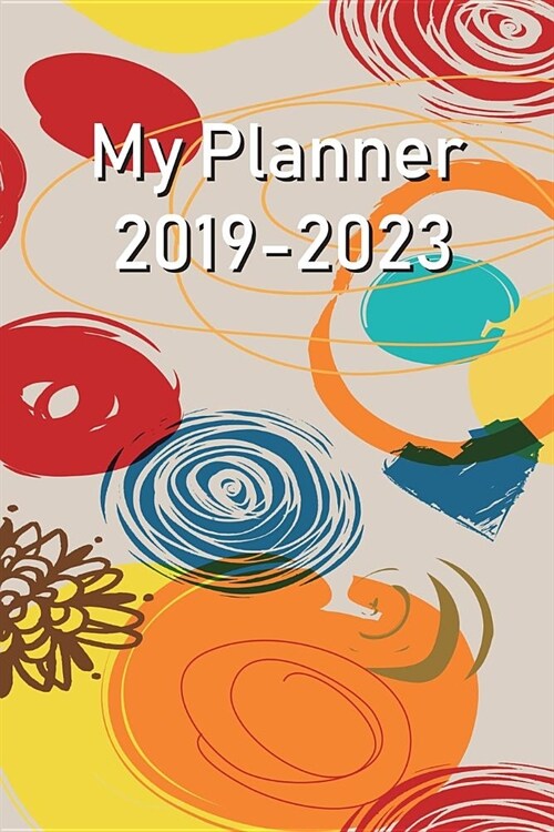 My Planner 2019-2023: Year Planner 2019-2023 (Paperback)