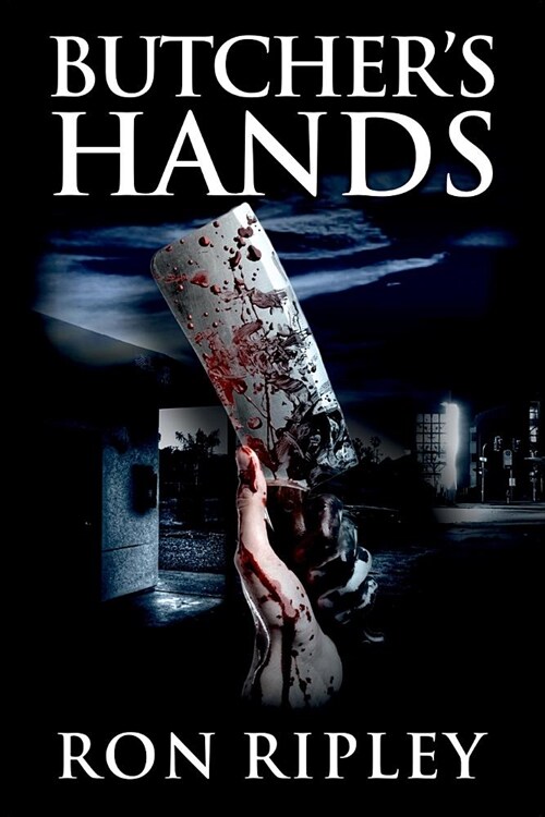 Butchers Hands: Supernatural Horror with Scary Ghosts & Haunted Houses (Paperback)