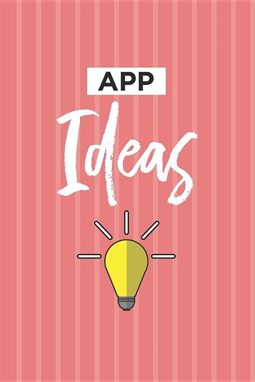 App Ideas Notebook Blank Lined Journal (Paperback)