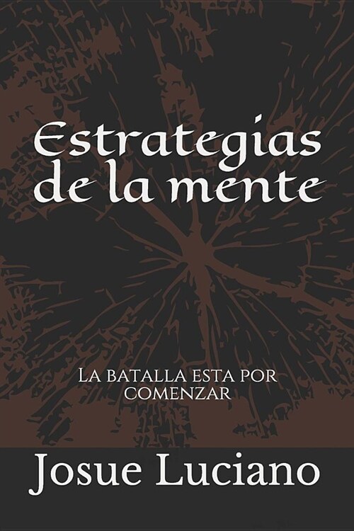 Estrategias de la Mente: La Batalla Esta Por Comenzar (Paperback)
