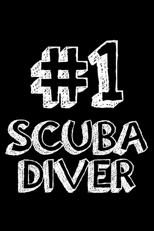 #1 Scuba Diver: 6x9 Notebook, Ruled, Scuba Diving Journal, Underwater Memories, Notebook, Fish and Coral Log Book, Draw and Write, Dia (Paperback)