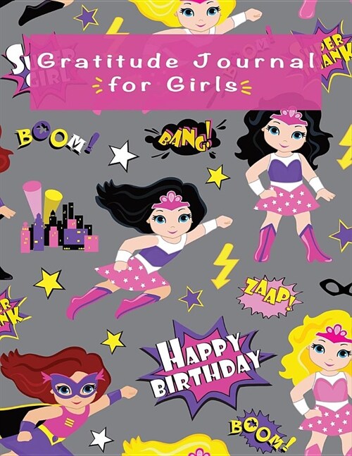 Gratitude Journal for Girls: Cute Superhero Girls Gratitude Journal with Prompts for Girls & Teen Girls Daily Gratitude Journal Coloring Notebook, (Paperback)