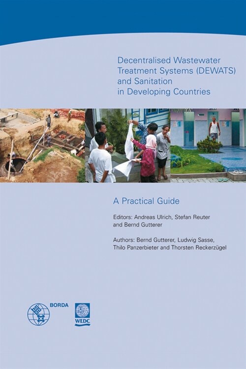 Decentralised Wastewater Treatment Systems : sanitation in developing countries (DEWATS) (Paperback)