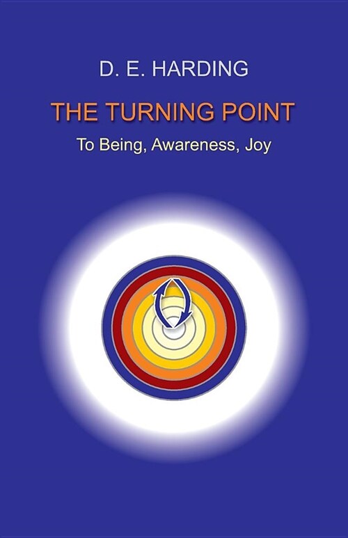 The Turning Point : to Being, Awareness, Joy (Paperback)