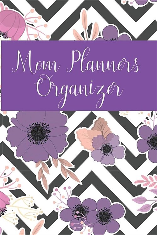 Mom Planners Organizer: Mom Weekly Planner (Paperback)