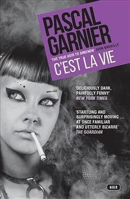 Cest la Vie: Shocking, hilarious and poignant noir (Paperback)