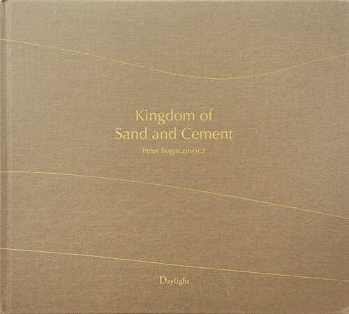 Kingdom of Sand and Cement: The Shifting Cultural Landscape of Saudi Arabia (Hardcover)