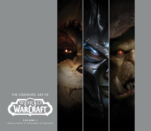 The Cinematic Art of World of Warcraft: Volume I (Hardcover)
