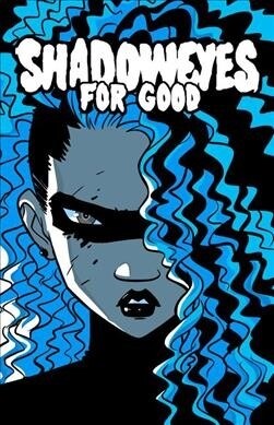 Shadoweyes for Good (Paperback)