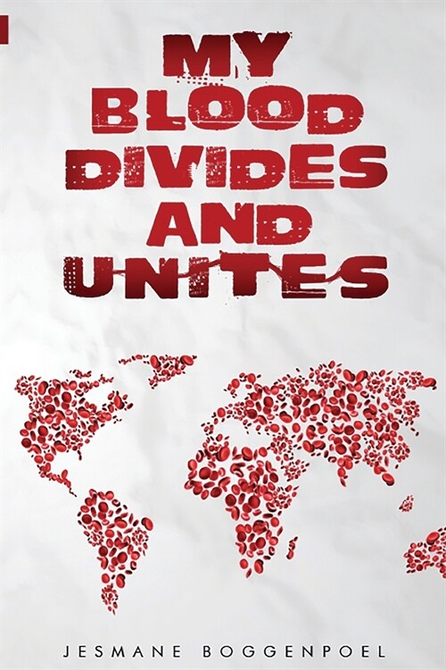 My Blood Divides and Unites: Racial reconciliation, healing, inclusion (Paperback)