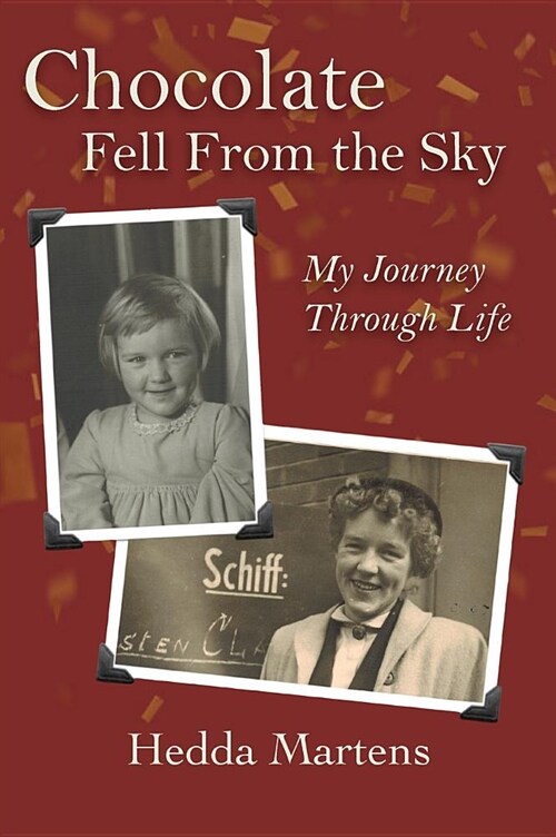 Chocolate Fell from the Sky: My Journey Through Life (Hardcover)