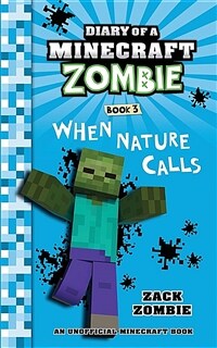 Diary of a Minecraft Zombie Book 3: When Nature Calls (Paperback)