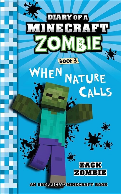 Diary of a Minecraft Zombie Book 3: When Nature Calls (Paperback)
