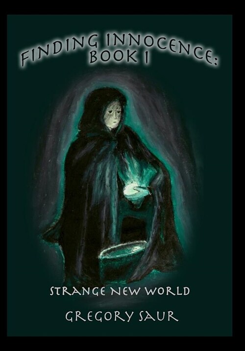 Finding Innocence, Book One: Strange Old World (Hardcover)
