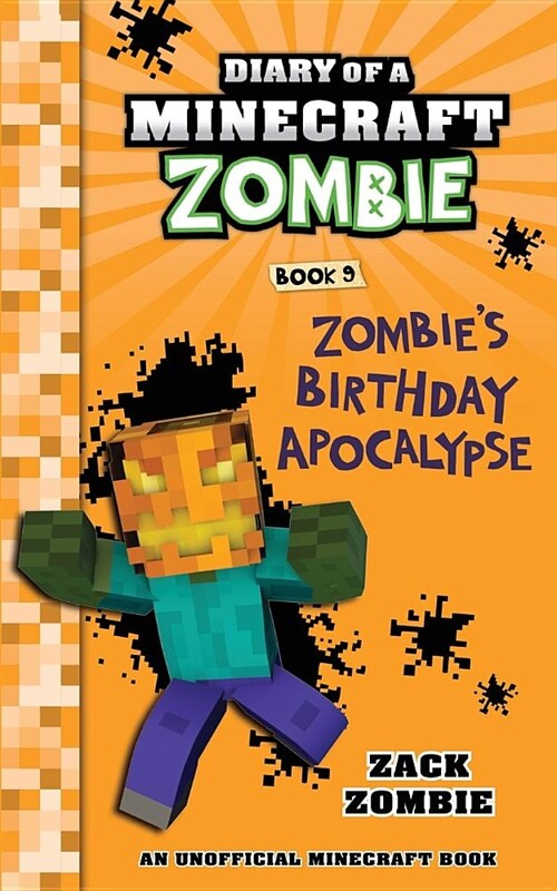 Diary of a Minecraft Zombie Book 9: Zombies Birthday Apocalypse (Paperback)