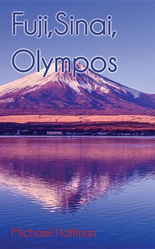 Fuji, Sinai, Olympos (Paperback)