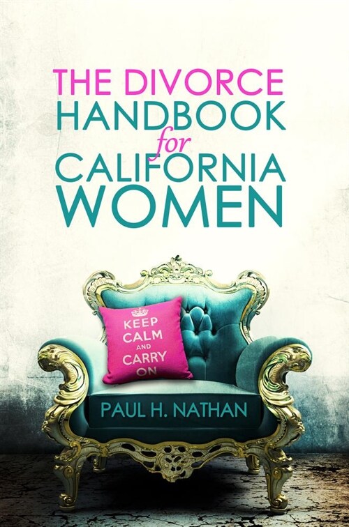 The Divorce Handbook for California Women: What Every California Woman Needs to Know about Divorce (Paperback)