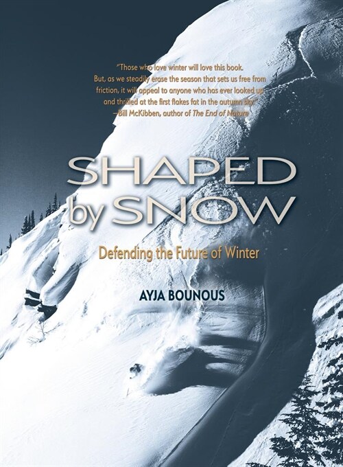 Shaped by Snow: Defending the Future of Winter (Paperback)