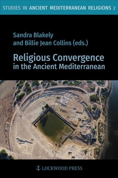 Religious Convergence in the Ancient Mediterranean (Paperback)