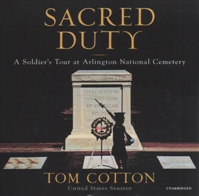 Sacred Duty: A Soldiers Tour at Arlington National Cemetery (Audio CD)