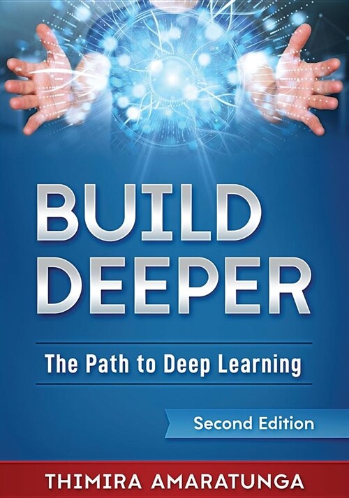 Build Deeper: The Path to Deep Learning (Paperback)