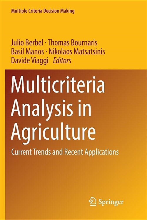 Multicriteria Analysis in Agriculture: Current Trends and Recent Applications (Paperback)
