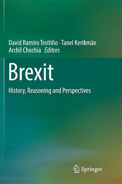 Brexit: History, Reasoning and Perspectives (Paperback)