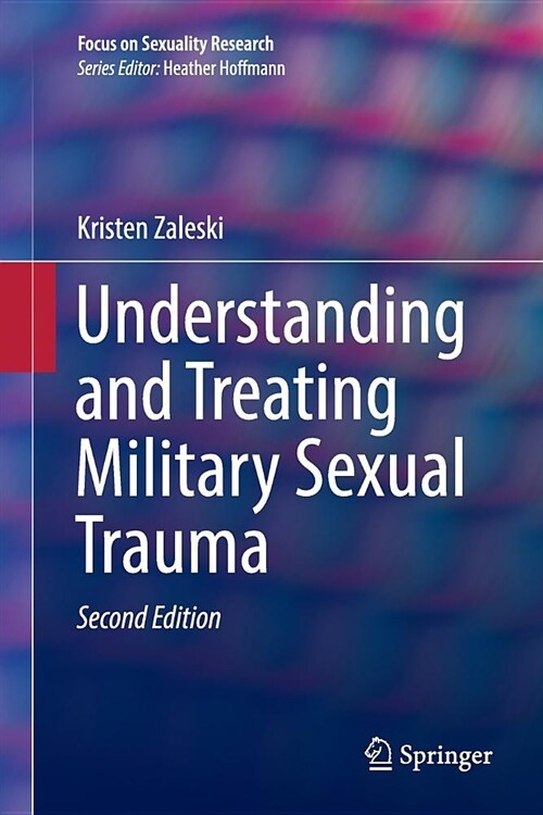Understanding and Treating Military Sexual Trauma (Paperback)