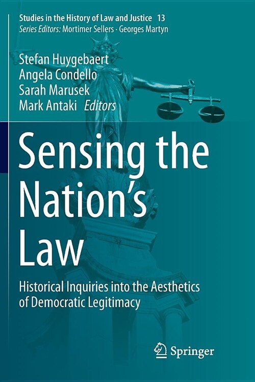 Sensing the Nations Law: Historical Inquiries Into the Aesthetics of Democratic Legitimacy (Paperback)