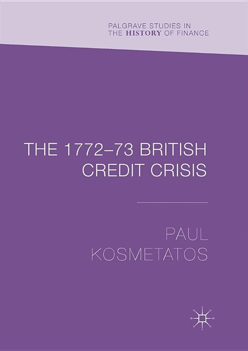 The 1772-73 British Credit Crisis (Paperback)