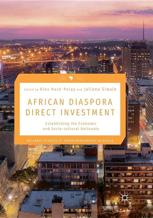 African Diaspora Direct Investment: Establishing the Economic and Socio-Cultural Rationale (Paperback)