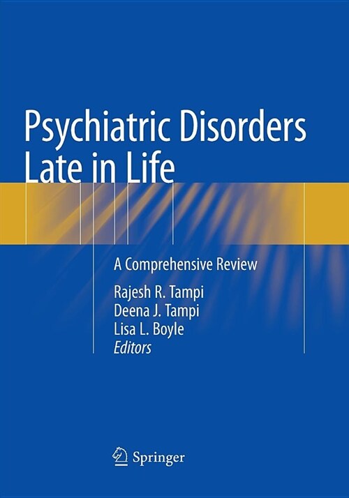 Psychiatric Disorders Late in Life: A Comprehensive Review (Paperback)