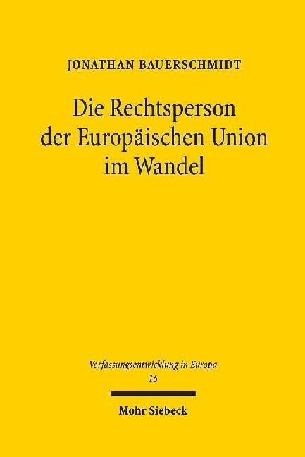 Die Rechtsperson Der Europaischen Union Im Wandel: Auswirkungen Differenzierter Integration Durch Volkerrecht Auf Die Europaische Union (Hardcover)