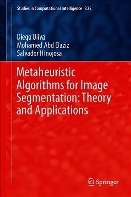 Metaheuristic Algorithms for Image Segmentation: Theory and Applications (Hardcover, 2019)