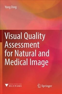 Visual Quality Assessment for Natural and Medical Image (Paperback)