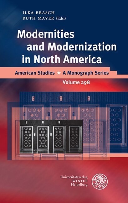 Modernities and Modernization in North America (Hardcover)