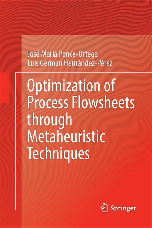 Optimization of Process Flowsheets Through Metaheuristic Techniques (Paperback)