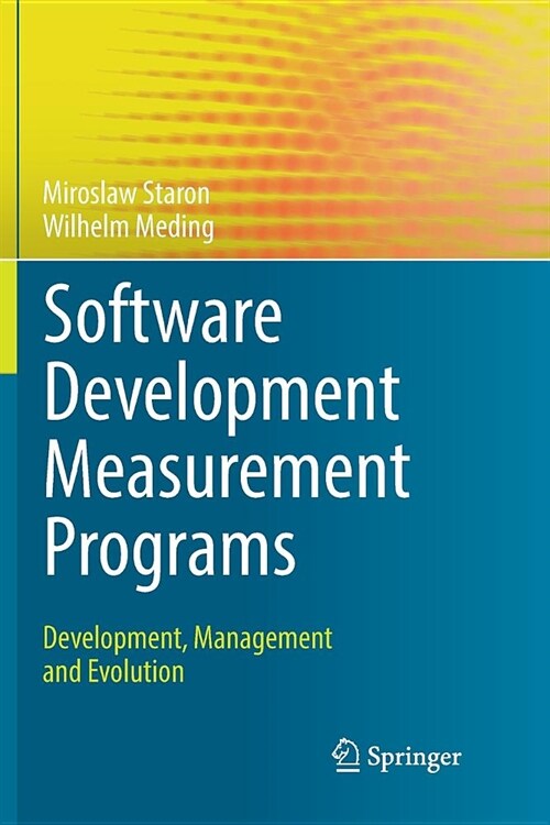 Software Development Measurement Programs: Development, Management and Evolution (Paperback)