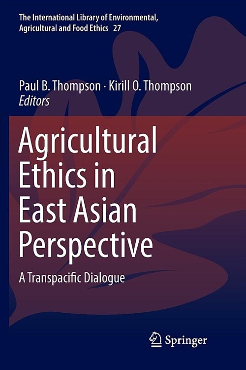 Agricultural Ethics in East Asian Perspective: A Transpacific Dialogue (Paperback)