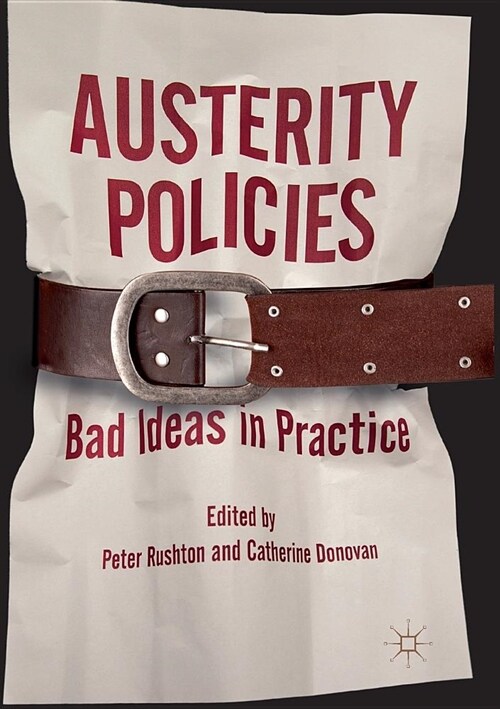 Austerity Policies: Bad Ideas in Practice (Paperback)